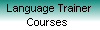  Language Trainer 
Courses 